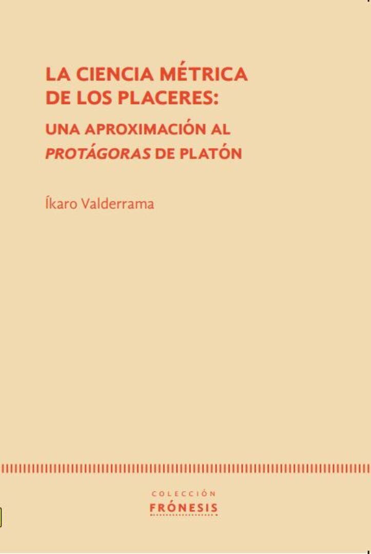 La Ciencia Métrica de los Placeres: una aproximación al Protágoras de Platón