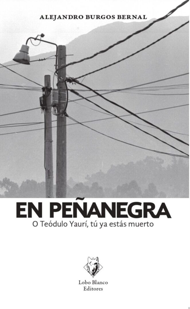 En Peñanegra o Teódulo Yaurí tú ya estás muerto